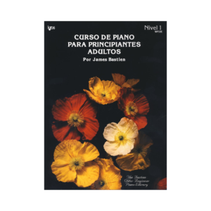 Bastien: Curso de piano para principiantes adultos